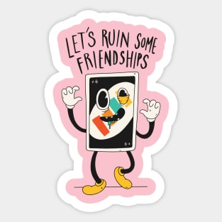 Ruined Friendships Sticker